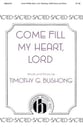 Come Fill My Heart Lord SAB choral sheet music cover
